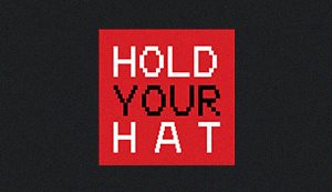 Hold Your Hat
